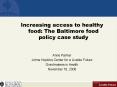 Increasing access to healthy food: The Baltimore food policy case study PowerPoint PPT Presentation