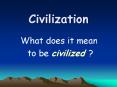 Civilization PowerPoint PPT Presentation