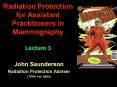 Radiation Protection for Assistant Practitioners in Mammography Lecture 3 PowerPoint PPT Presentation