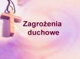 ZAGROZENIA DUCHOWE PowerPoint PPT Presentation