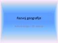 Razvoj geografije PowerPoint PPT Presentation
