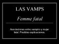 LAS VAMPS Femme fatal PowerPoint PPT Presentation