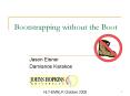 Bootstrapping without the Boot PowerPoint PPT Presentation