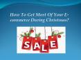 Increase your Christmas sales with Effective Ecommerce SEO services PowerPoint PPT Presentation