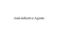 Anti-infective Agents PowerPoint PPT Presentation