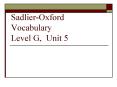 Sadlier-Oxford Vocabulary Level G, Unit 5 PowerPoint PPT Presentation