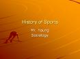 History of Sports PowerPoint PPT Presentation