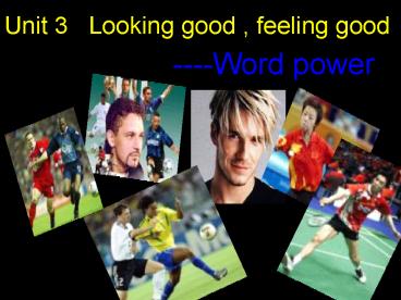 Unit 3  looking good, feeling good