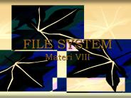 FILE SYSTEM Materi VIII