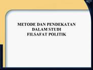 METODE DAN PENDEKATAN DALAM STUDI FILSAFAT POLITIK