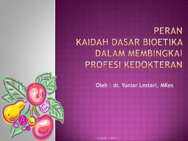 Peran Kaidah Dasar bioetika dalam membingkai profesi kedokteran