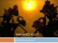 WAYANG KULIT PowerPoint PPT Presentation