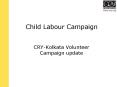 Child Labour Campaign PowerPoint PPT Presentation