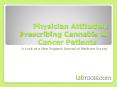 Physician Attitudes: Prescribing Cannabis to Cancer Patients PowerPoint PPT Presentation