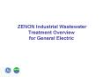 ZENON Industrial Wastewater Treatment Overview for General Electric PowerPoint PPT Presentation
