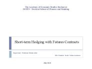 Short-term Hedging with Futures Contracts