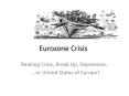 Eurozone Crisis PowerPoint PPT Presentation
