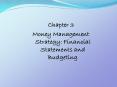 Money Management Strategy: Financial Statements and Budgeting PowerPoint PPT Presentation