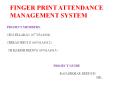 FINGER PRINT ATTENDANCE MANAGEMENT SYSTEM PowerPoint PPT Presentation