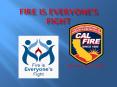 FIRE IS EVERYONE PowerPoint PPT Presentation