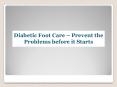 Diabetic Foot Care – Contact Podiatrist in Springfield PowerPoint PPT Presentation