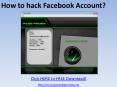 [HOW TO] Hack Facebook Account 2014 FREE PowerPoint PPT Presentation