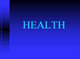 HEALTH PowerPoint PPT Presentation