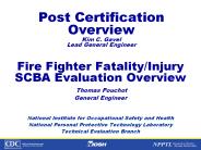 Fire Fighter Fatality/Injury SCBA Evaluation Overview