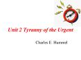 Unit 2 Tyranny of the Urgent PowerPoint PPT Presentation