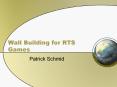 Wall Building for RTS Games PowerPoint PPT Presentation