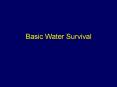 Basic Water Survival PowerPoint PPT Presentation