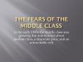 The Fears of the Middle Class PowerPoint PPT Presentation