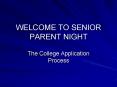 WELCOME TO SENIOR PARENT NIGHT PowerPoint PPT Presentation