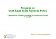 Progress on Draft Small Scale Fisheries Policy Presentation to the Select Committee on Land and Environment 14 June 2011 PowerPoint PPT Presentation