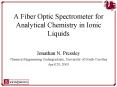 A Fiber Optic Spectrometer for Analytical Chemistry in Ionic Liquids PowerPoint PPT Presentation