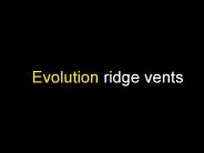 Evolution ridge vents