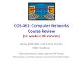 COS 461: Computer Networks Course Review (12 weeks in 80 minutes) PowerPoint PPT Presentation