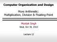 Computer Organization and Design More Arithmetic: Multiplication, Division PowerPoint PPT Presentation