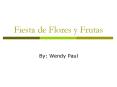 Fiesta de Flores y Frutas PowerPoint PPT Presentation