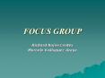 FOCUS GROUP PowerPoint PPT Presentation