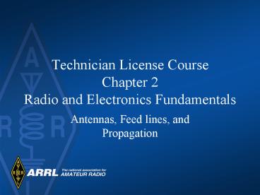 Technician License Course Chapter 2 Radio and Electronics Fundamentals