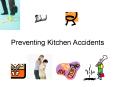 Preventing Kitchen Accidents PowerPoint PPT Presentation