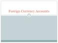 Foreign Currency Accounts PowerPoint PPT Presentation