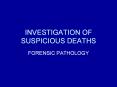 INVESTIGATION OF SUSPICIOUS DEATHS PowerPoint PPT Presentation