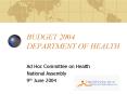 BUDGET 2004 DEPARTMENT OF HEALTH PowerPoint PPT Presentation