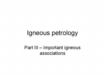 Igneous petrology