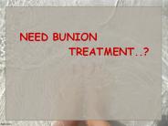Need Bunion Treatment..