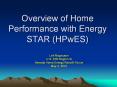 Overview of Home Performance with Energy STAR (HPwES) PowerPoint PPT Presentation