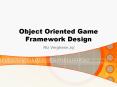 Object Oriented Game Framework Design PowerPoint PPT Presentation