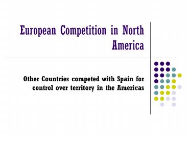 European Competition in North America